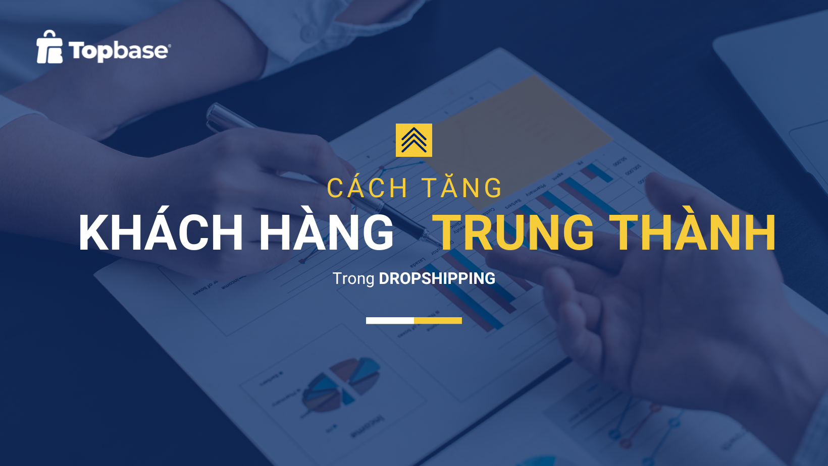 Cách tăng khách hàng trung thành trong Dropshipping