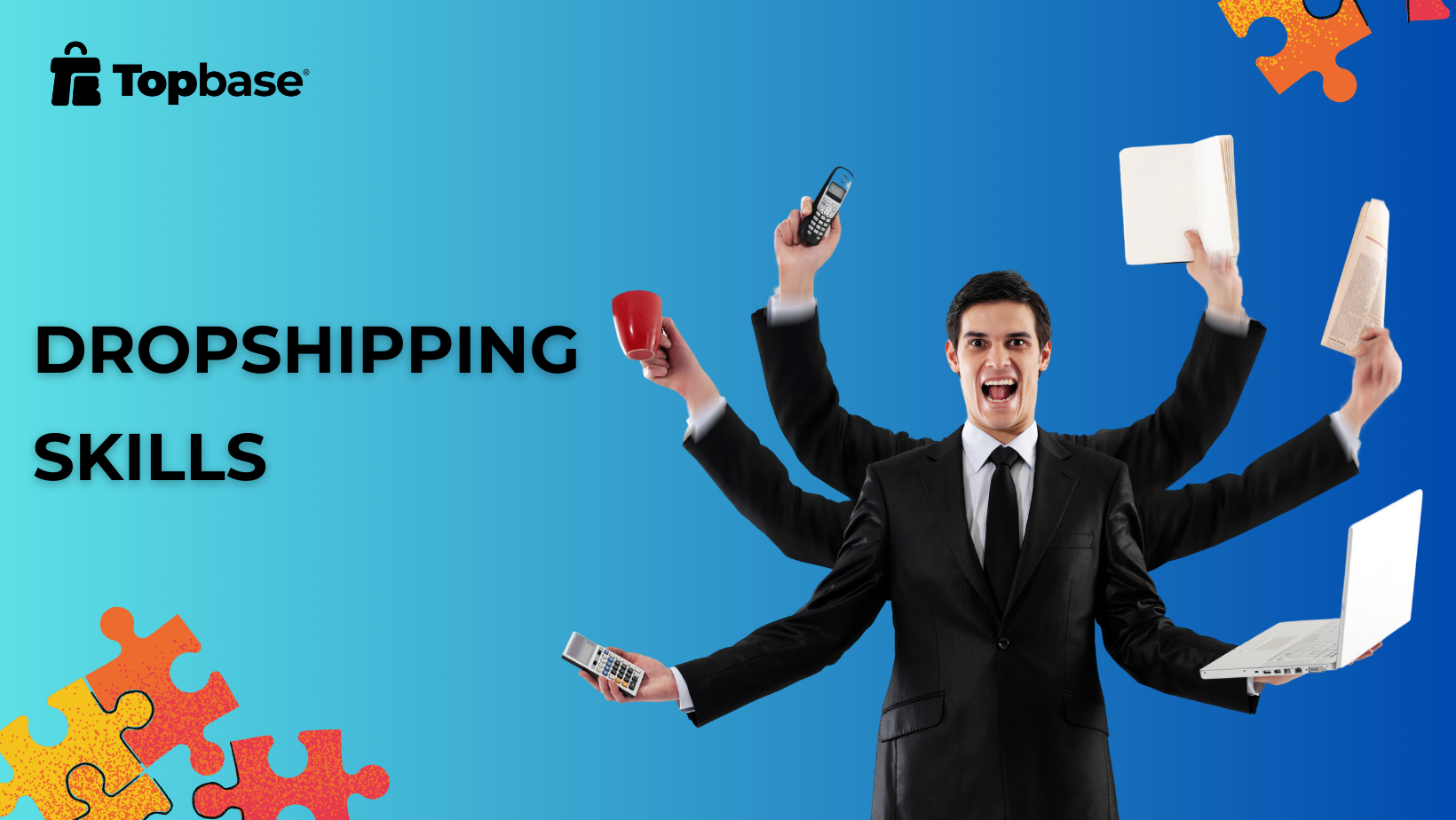 Các kỹ năng cần thiết để kinh doanh dropshipping